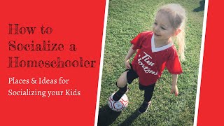 How to Socialize a Homeschooler | Places and Ideas for Socializing your Kids| Raising A to Z