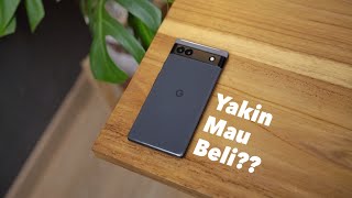 Yakin Mau Buang Uang 4,5 Juta Demi Google Pixel 6A ??