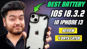 iOS 18.3.2 review after 4 days in iPhone 13🔥 Best Battery? Should you update?