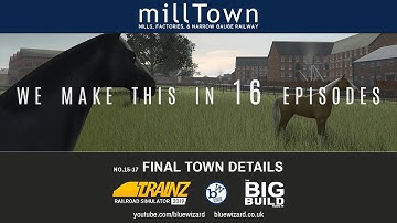 Final Town Detailing 15/17 |  Creating a detailed Mill Town | Trainz Railroad Simulator 19