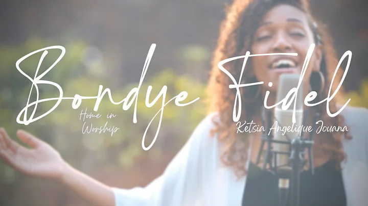 BONDYE FIDEL | Ketsia Angelique Jouana (Official v...