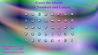 Guess the Idioms with Numbers and Letters