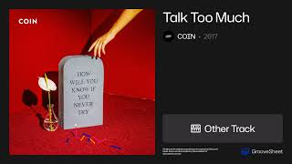 Talk Too Much — COIN (Other Only)