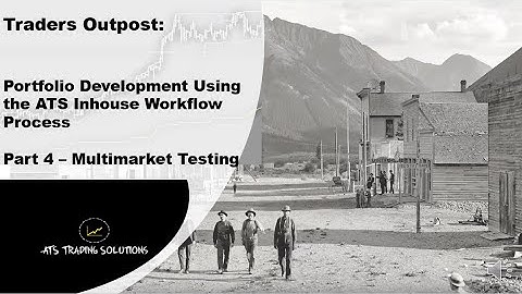ATS Systematic Trend Following Workflow Process - Part 4 - Multi-Market Evaluation