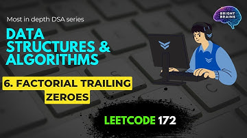 DSA #6 Factorial Trailing Zeroes | LeetCode 172 | C++ |  LeetCode DSA Series