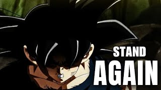 Life Is Not Easy But No Matter How Many Times I Fall, Ill Stand Again Stronger Goku Motivation