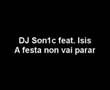 DJ Son1c feat. Isis - A festa non vai parar