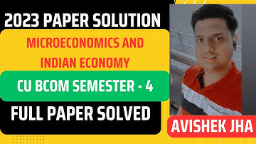 BCOM SEMESTER- 4 MICROECONOMICS 2023 FULL PAPER SOLUTION || Calcutta University