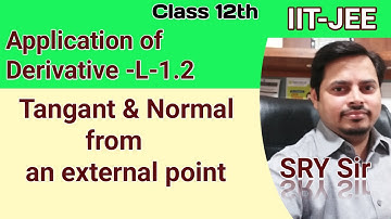Application of Derivative -L-1.2( Tangent and Normal from an external point )