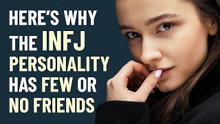 11 Reasons Why The INFJ Has Fewer Friends