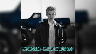 The Kid LAROI - What Went Wrong??? [Concert Version]