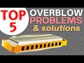 Top 5 Overblow Problems (&amp; Solutions) For Harmonica Players