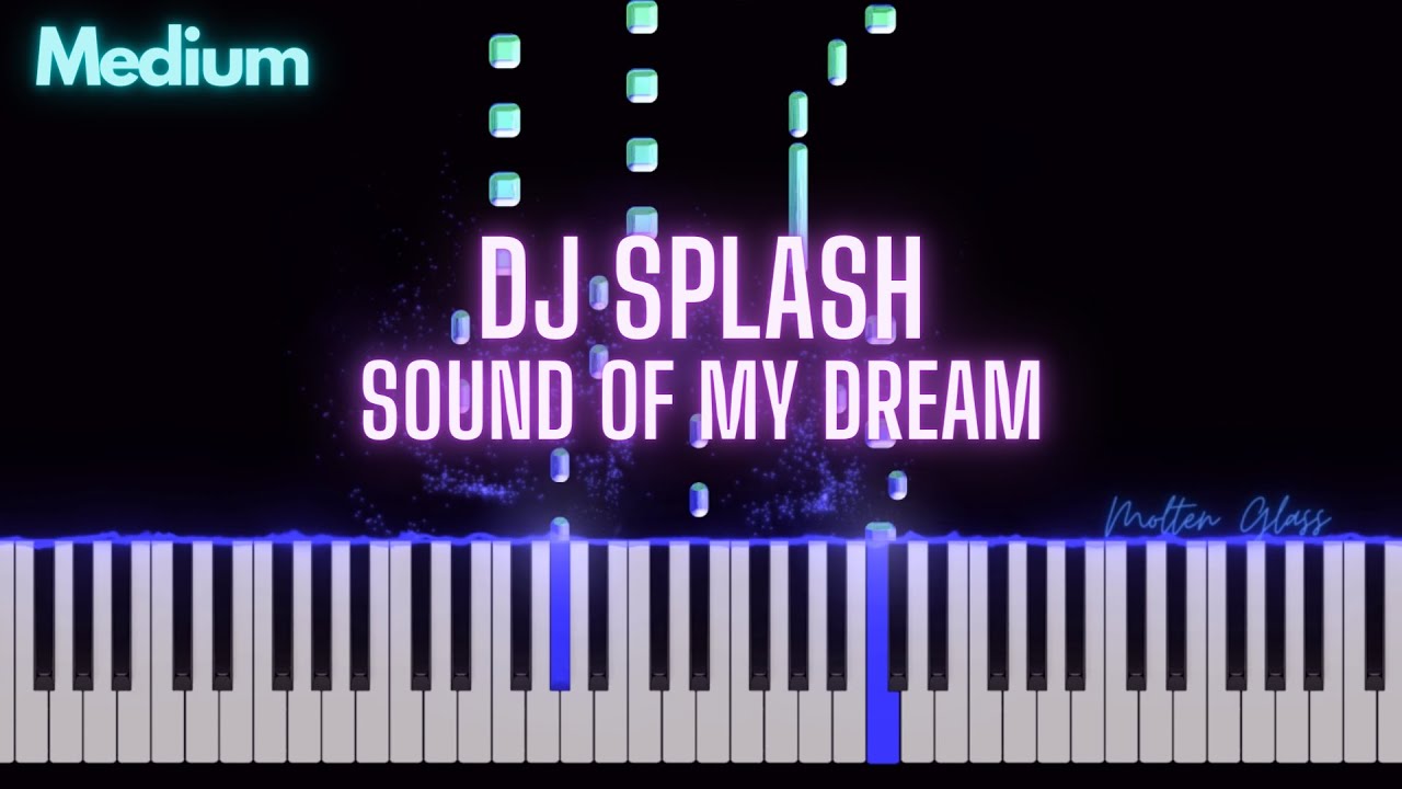 Dj Splash Sound Of My Dream Piano Tutorial YouTube