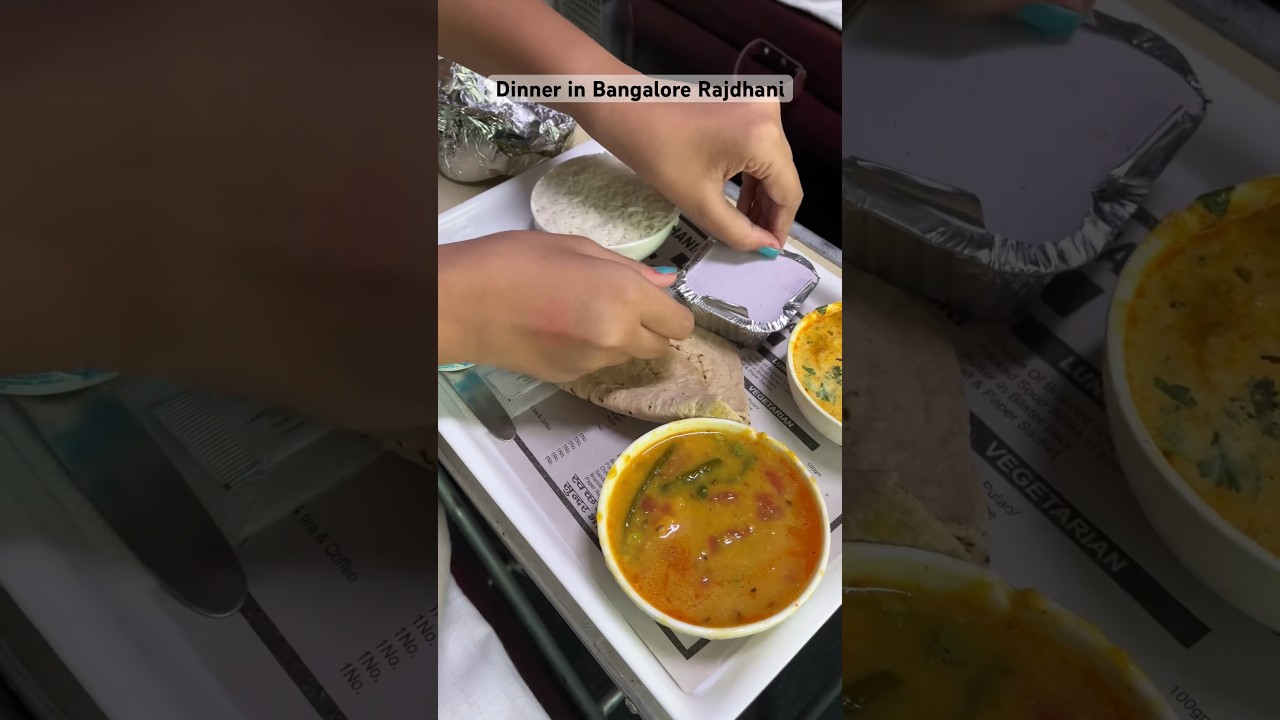 Dinner in Bangalore Rajdhani 