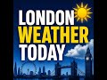 London Weather — Thursday 14 May: Drizzle and Steady Rain