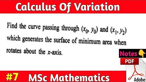 Calculus Of Variation MSc Math | Important Theorem About Generating the Surface of Minimum Area