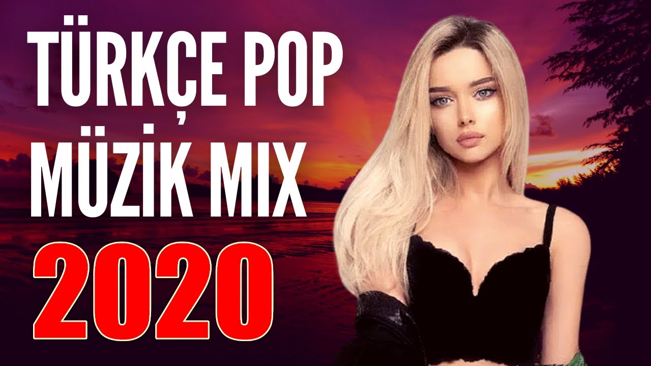 TÜRKÇE POP REMİX ŞARKILAR 2020 💣 Yeni Türkçe Remix Şarkılar Pop 2020 -  YouTube