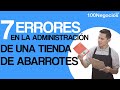 7 Errores en la Administración de una Tienda de Abarrotes