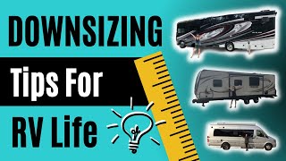My Full Time RV LIVING TIPS For DOWNSIZING to Live in an RV!