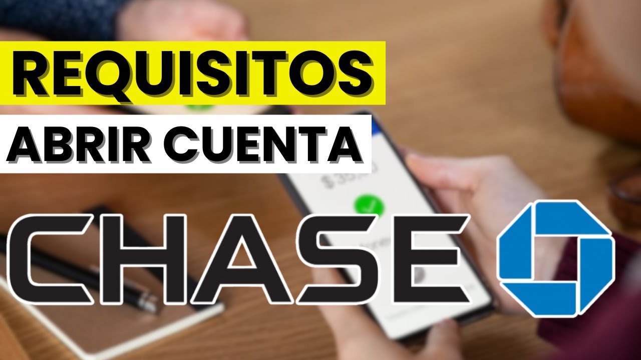 📝 Requisitos para Abrir una Cuenta en Banco Chase (2026) - YouTube