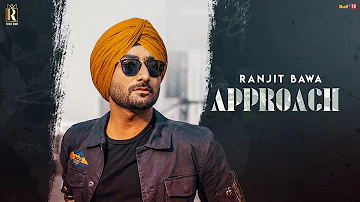 Approach (Full Song) | Ranjit Bawa | Aman Hayer | Raviraj | Latest Punjabi Songs 2020