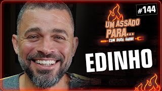 UM ASSADO PARA... EDINHO | #144