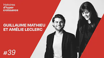 #39 - Les maestros de la marque : Guillaume Mathieu et Amélie Leclerc