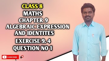 CLASS 8  ALGEBRAIC EXPRESSIONS AND IDENTITIES EXERCISE 9.4 PROBLEM 1 CBSE@BALASIRMATHSCLASS