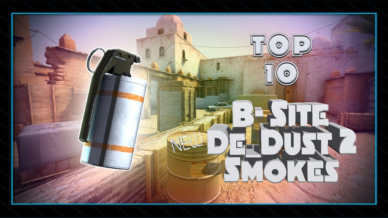Top 10 NEW DUST 2 B-SITE SMOKES-CS:GO(2018) + ONE WAY SMOKES - YouTube