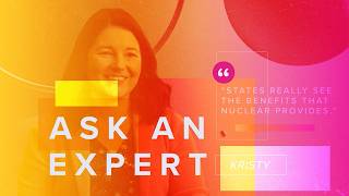 Ask an Expert: How Are States Working With Nuclear?