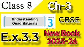 Understanding Quadrilaterals/Chapter 3/E.x.3.3/Class 8/Maths/NCERT New book 2025 #cbse #class8