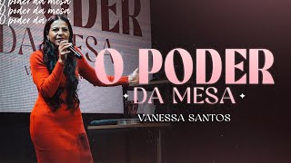 O Poder Da Mesa Vanessa Santos