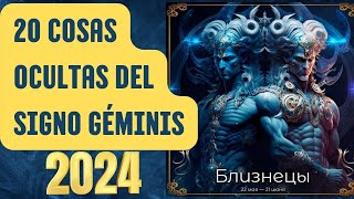 20 COSAS OCULTAS DEL SIGNO GÉMINIS -2024