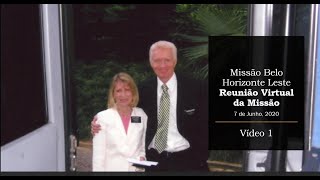 Missão Belo Horizonte Leste - Reunião Virtual da Missão - Vídeo 1 &quot;Then and Now&quot;
