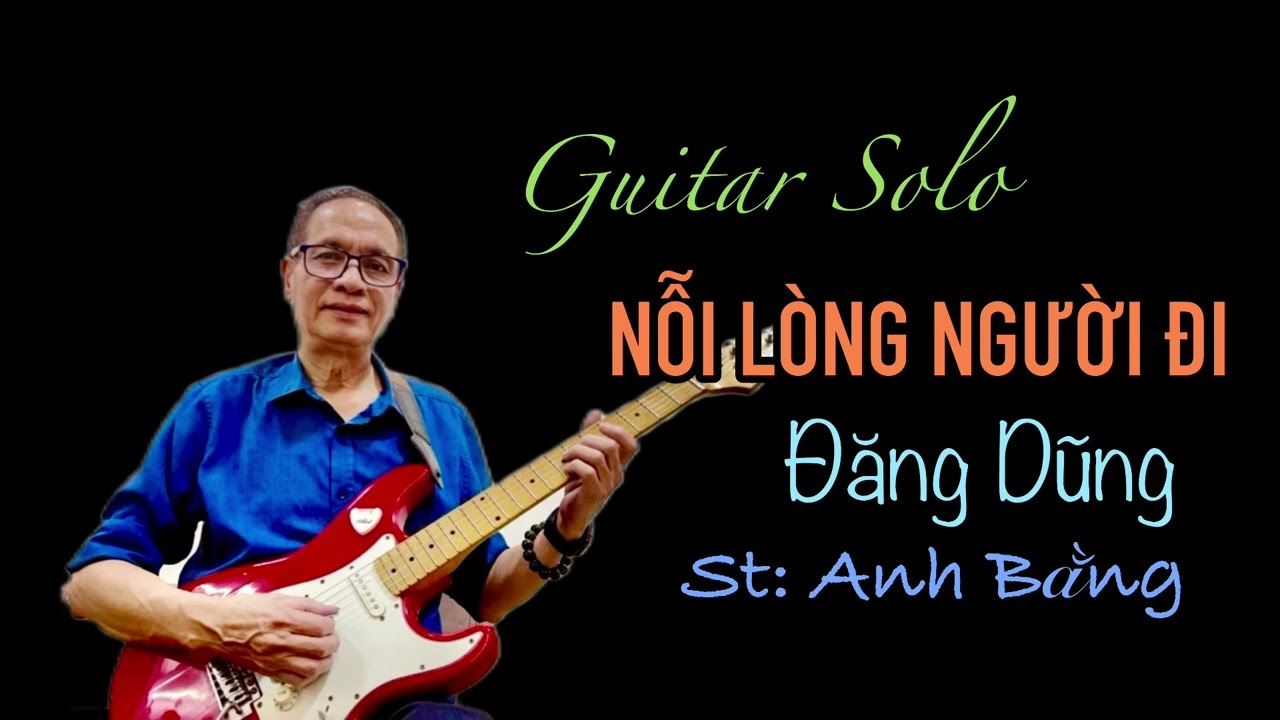 Guitar Solo - NỖI LÒNG NGƯỜI ĐI - Đăng Dũng