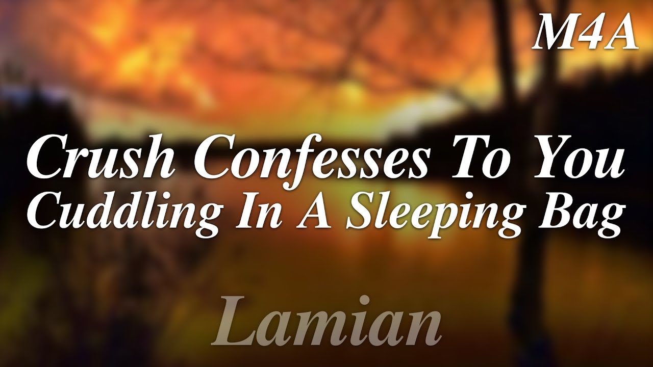 [M4A] Crush признаётся тебе — обнимашки в спальном мешке || От друзей к влюблённым ASMR RP