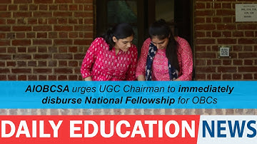 AIOBCSA urges UGC Chairman to immediately disburse National Fellowship for OBCs