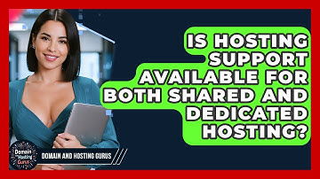 Is Hosting Support Available for Both Shared and Dedicated Hosting? - Domain And Hosting Gurus