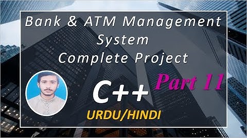 Bank Management System | ATM Program | Project | In C++ With Full Source Code | Bank & ATM Project