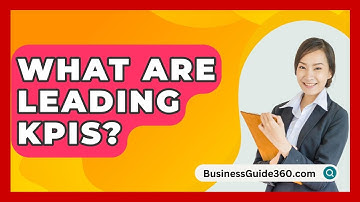What Are Leading KPIs? - BusinessGuide360.com
