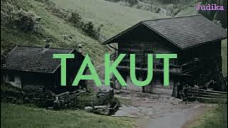 Judika - Takut || Musik Lirik Lagu Random