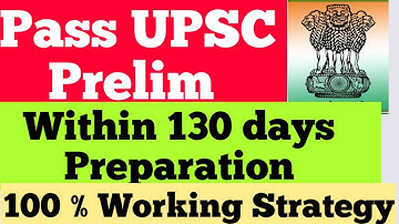How to Pass UPSC Prelim within 130 days Preparation