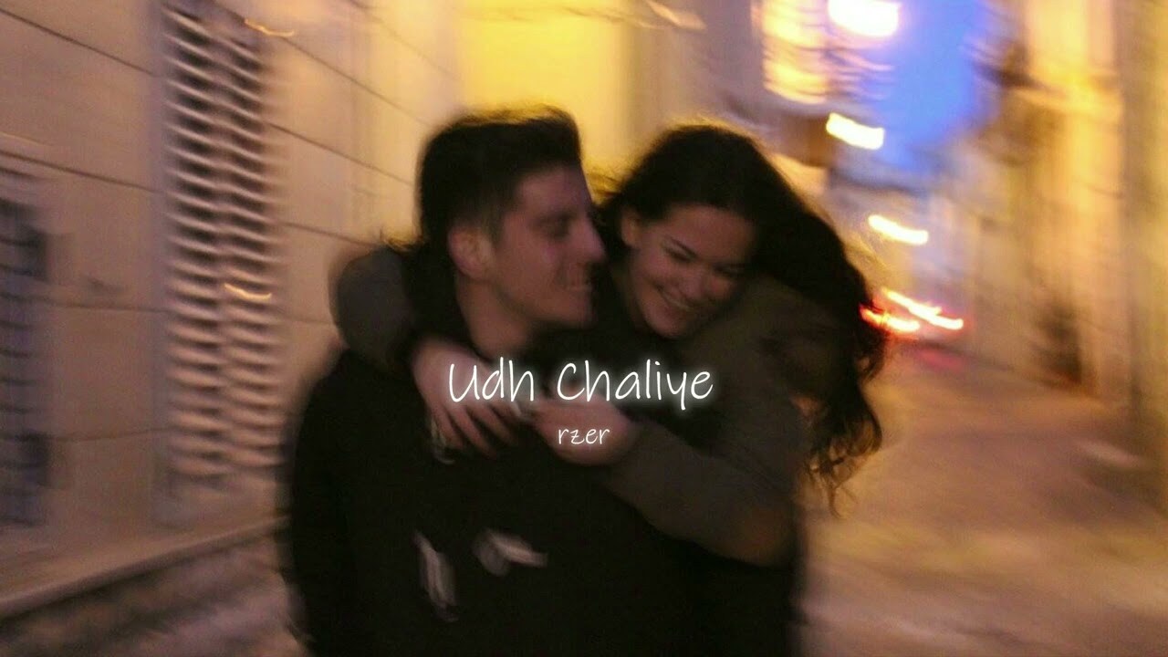 Udh Chaliye (slowed + reverb)