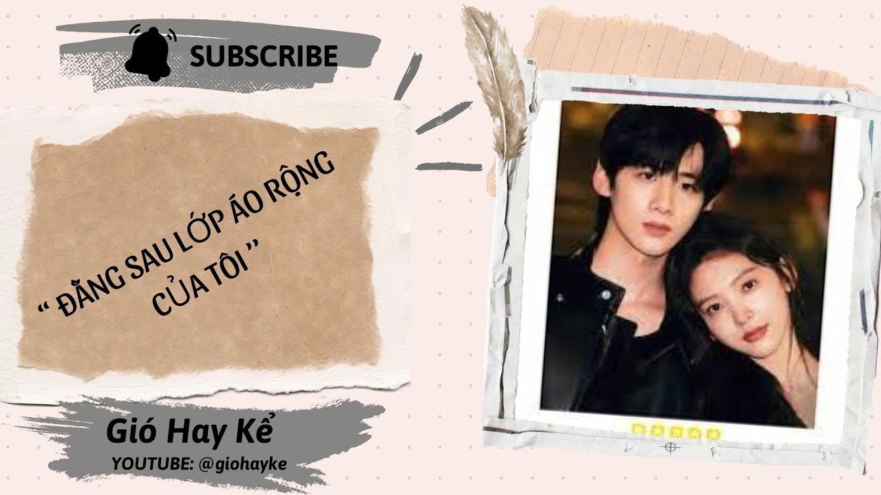 TRUYỆN AUDIO - FULL: ĐẰNG SAU LỚP ÁO RỘNG CỦA TÔI!