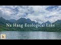 Discover Na Hang ecological lake, Tuyen Quang - Positive Classical Music