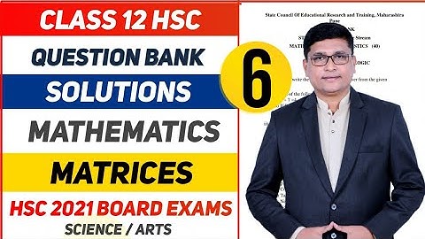 Matrices Part 6 | Maths Question Bank Solutions HSC 2021 Exam | Maharashtra State Board | P N Sir
