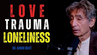 Dr. Gabor Maté Explains How Trauma Affects Your Lovelife