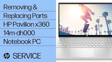 Removing & replacing parts for HP Pavilion x360 14m-dh000 | HP Computer Service
