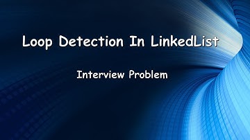 Loop Detection in Linked List | Java | Interview Questions | Data Structures | Algorithms