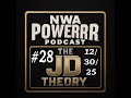 NWA Powerrr 12/30/25 | The JD Theory Podcast #28